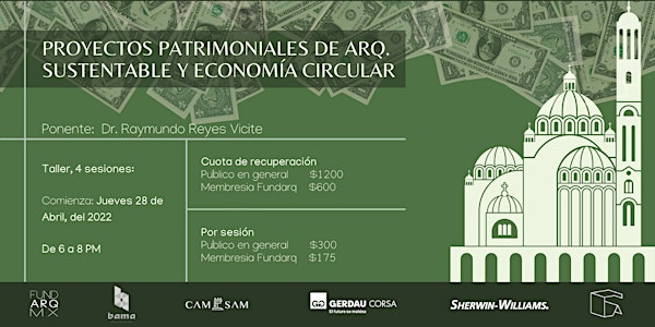 PROYECTOS PATRIMONIALES DE ARQ. SUSTENTABLE Y ECONOMÍA CIRCULAR