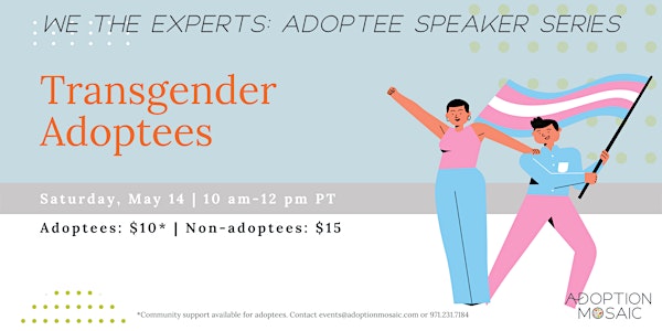 We the Experts: Transgender Adoptees
