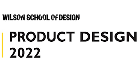 Product Design 2022 Grad Show