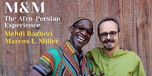 Summer Sounds: M&M The Afro-Persian Experience