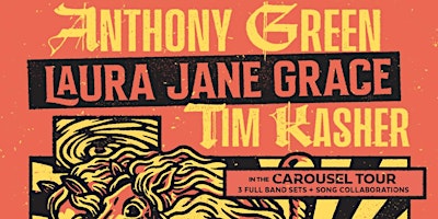 The Carousel tour featuring Anthony Green, Laura Jane Grace and Tim Kasher