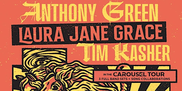 The Carousel tour featuring Anthony Green, Laura Jane Grace and Tim Kasher