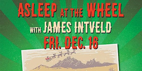 Asleep At The Wheel Plus James Intveld Live in Concert primary image