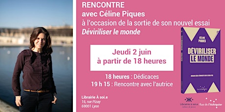 Rencontre - Dédicace avec Céline Piques pour "Déviriliser le monde" tickets