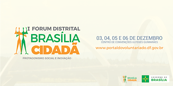 I Fórum Distrital – Brasília Cidadã – Protagonismo Social e Inovação