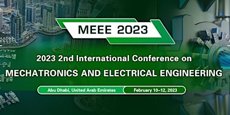 2nd Intl. Conf. on Mechatronics & Electrical Engineering  (MEEE 2023)
