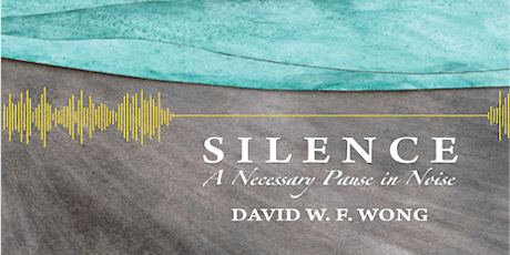 BFEC 4031 Talk - “Silence and Solitude” by Rev Dr David Wong