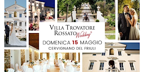 Villa Trovatore Rossato Wedding | 15 maggio 2022 biglietti