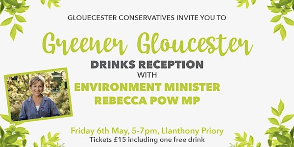 Greener Gloucester Reception with Minister Rebecca Pow