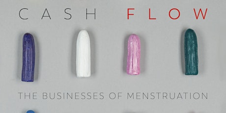 Book Launch - Cash Flow: The Business of Menstruation biglietti