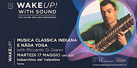 Wake up! Musica classica indiana e Nāda Yoga with Riccardo Di Gianni biglietti