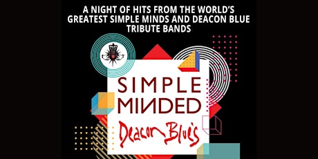 Simple Minded / Deacon Blues Live tickets