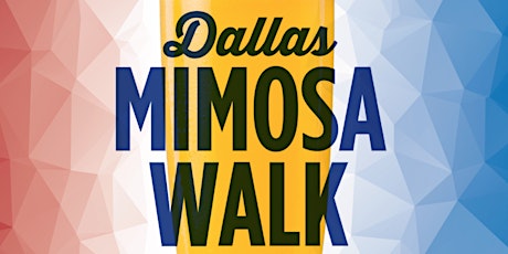 Dallas Mimosa Walk: Fourth of July Weekend tickets