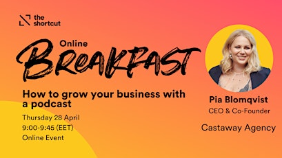 The Shortcut's Online Breakfast - How to grow your business with a podcast