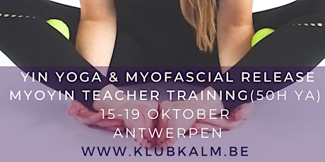 Yin Yoga & Myofascial release & Myoyin opleiding (50h YA) - Antwerpen (BE) tickets