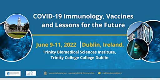 TCD COVID-19 Immunology, Vaccines and Lessons for the Future.   Day 1.