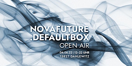 NovaFuture x .defaultbox Open Air Tickets