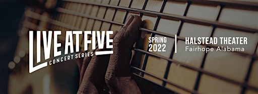 Collection image for Live at Five Fairhope - Spring 2022