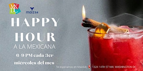 Happy Hour a la mexicana con MXDC @Maiz 64