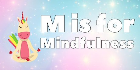 M is for Mindfulness tickets