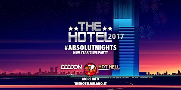 THE HOTEL 2017 [|] Capodanno OPEN BAR