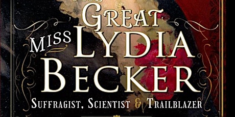 The Great Miss Lydia Becker - interview with author Joanna M Williams f tickets