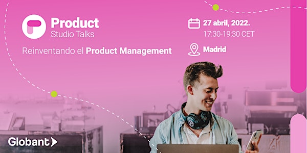 Product Studio Talks - Reinventando el Product Management