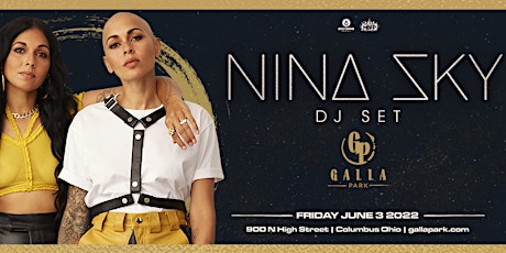 Nina Sky (DJ Set) at Galla Park tickets