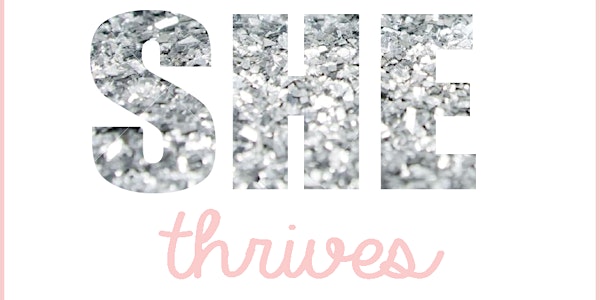 She Thrives 2017