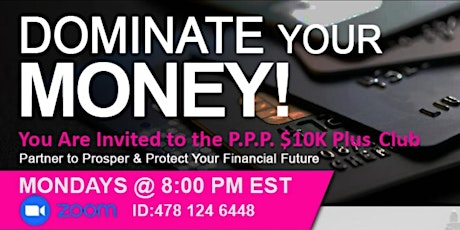 Dominate Your Money! Partner to Prosper & Protect Your Financial Future tickets