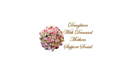 Daughters with Deceased Mothers Support Social primary image