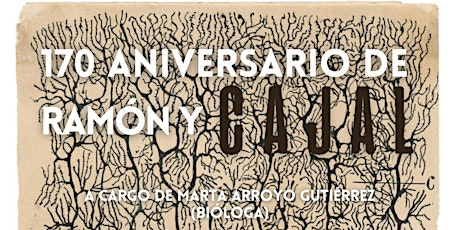170 Aniversario de Ramón y Cajal