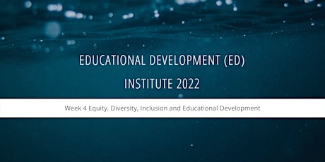 ED Institute — Equity, Diversity, Inclusion and Educational Development tickets