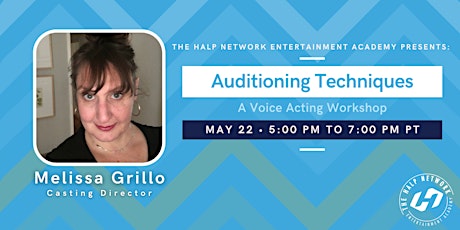 Auditioning  Techniques with Casting Director Melissa Grillo! tickets