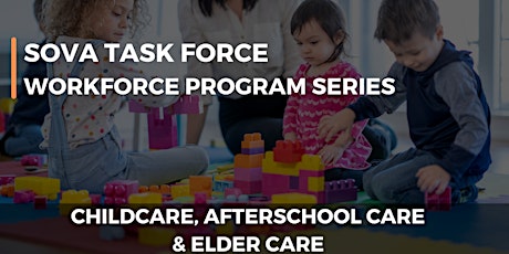 Workforce Program: Childcare, Afterschool Care, Elder Care