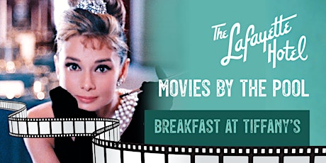 Movies by the Pool: Breakfast at Tiffanys