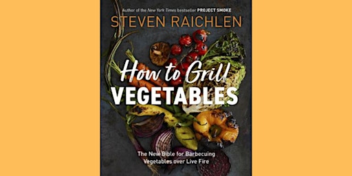 Cookbook Club: "How to Grill Vegetables" by Steven Raichlen