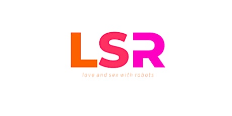 7th International Congress on Love and Sex with Robots tickets