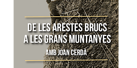 Imagen principal de Conferència "De les Arestes Brucs a les grans muntanyes" amb Joan Cerdà