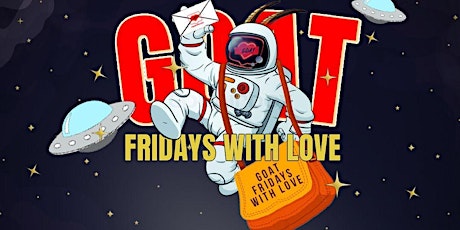 GOAT FRIDAYS WITH LOVE inside STATION 1640 tickets