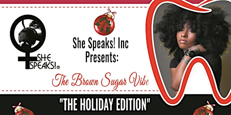 She Speaks! Inc Presents: The Brown Sugar Vibe's Holiday Edition  primary image