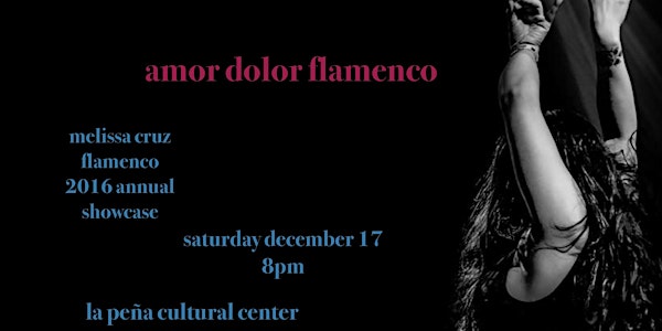 Amor Dolor Flamenco – Melissa Cruz 2016 Showcase
