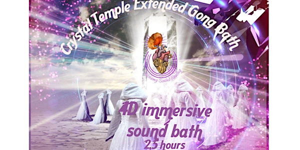 CRYSTAL TEMPLE  EXTENDED GONG BATH INSTALLATION /150MINUTES FREE CRYSTAL
