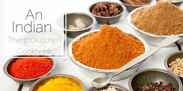 An Indian ThermoKitchen Cooking Class - Central Coast