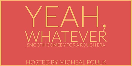 Yeah, Whatever - Stand Up Comedy at Gilman Brewing tickets
