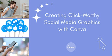 Imagen principal de Lunch & Learn - Creating Click-Worthy Social Media Graphics with Canva