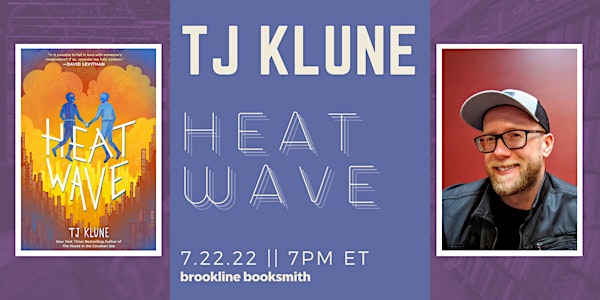 Live at Brookline Booksmith! TJ Klune: Heat Wave