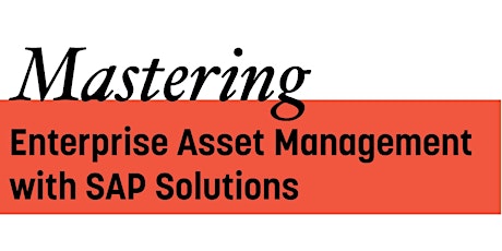 Mastering Enterprise Asset Management with SAP Solutions primary image