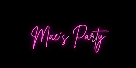 Mae’s party entradas