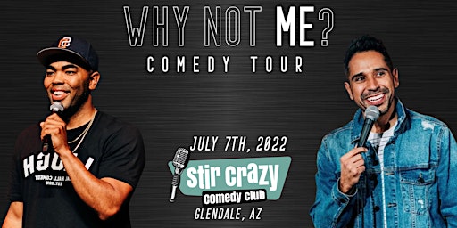 "Why Not ME?" - Stand Up Comedy Tour - Mal Hall & Erik Rivera